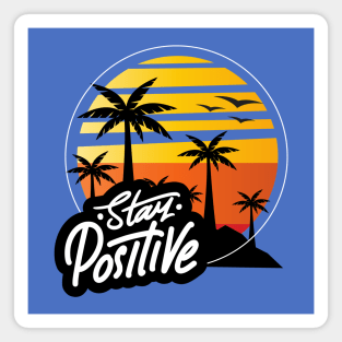Stay Positive Good Vibes Magnet
